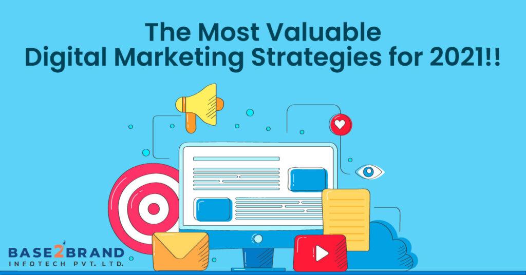 The Most Valuable Digital Marketing Strategies for 2021!!