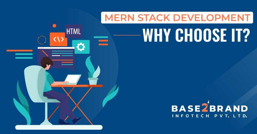 MERN Stack Development – Why Choose It?