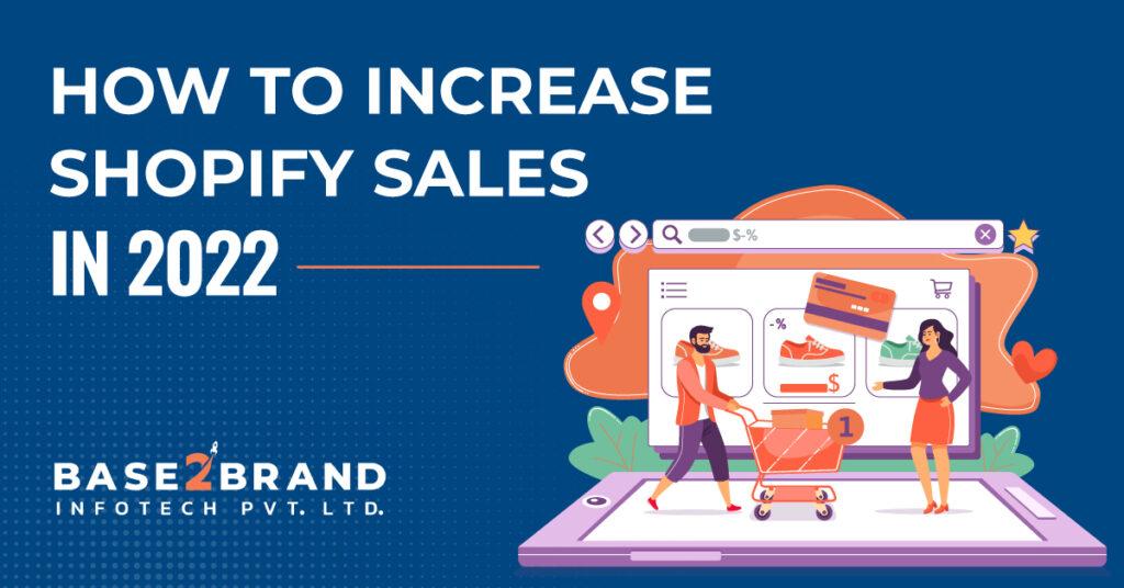How To Increase Shopify Sales In 2022